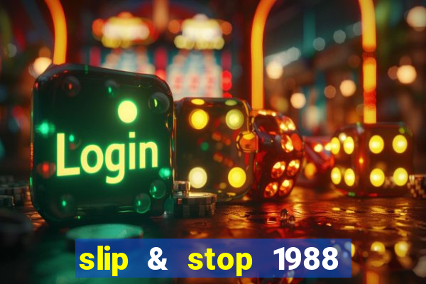 slip & stop 1988 bingo tarte!!!